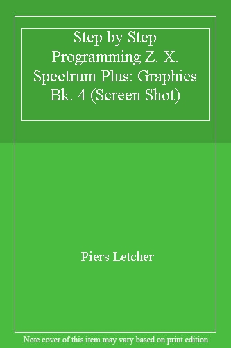 Step Prog Gr Zx Spectrum + Bk 4: Graphics Bk. 4 (Screen Shot)