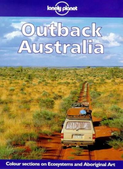 Lonely Planet : Outback Australia