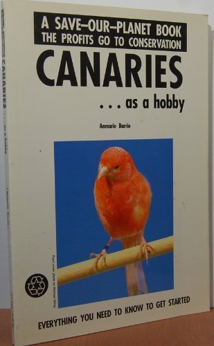 Canaries as a Hobby (Save Our Planet S.)