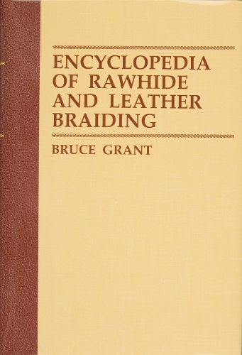 Encyclopedia of Rawhide and Leather Braiding