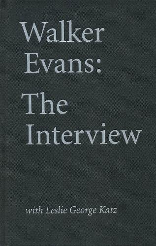 Walker Evans: The Interview