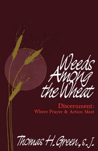 Weeds Among the Wheat - Discernment