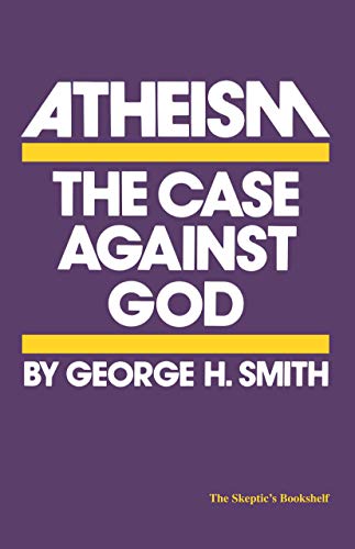Atheism: The Case against God (Skeptic's Bookshelf)