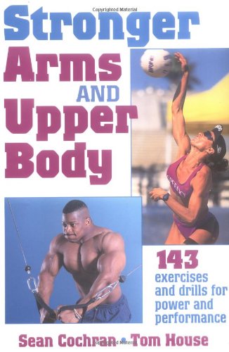Stronger Arms and Upper Body