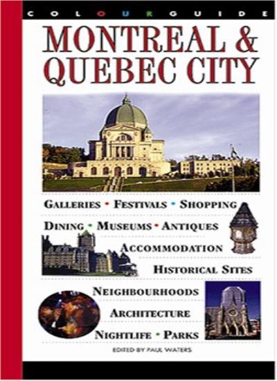 Montreal and Quebec City Colourguide