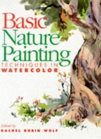 Basic Nature Painting (Basic Techniques Series)