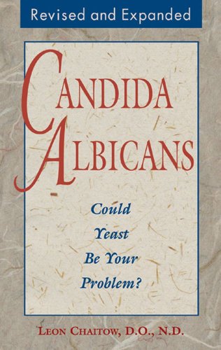 Candida Albicans: Could Yeast be Your Problem