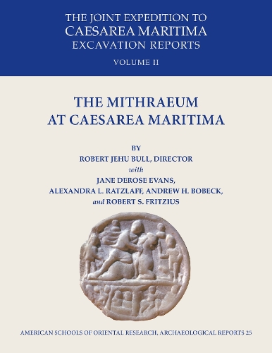 The Mithraeum at Caesarea Maritima