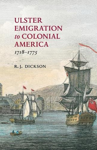 Ulster Emigration to Colonial America, 1718-75