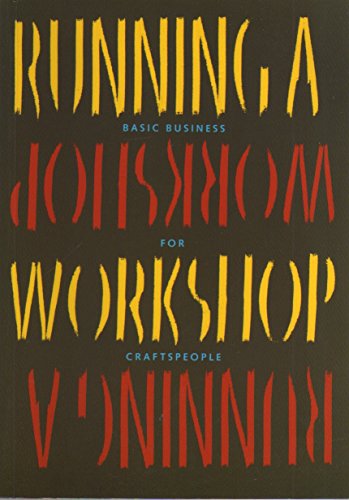 Running a Workshop: Basic Business for Craftspeople