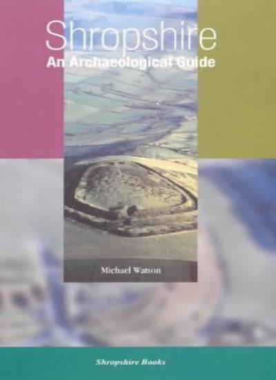 Shropshire, an Archaeological Guide