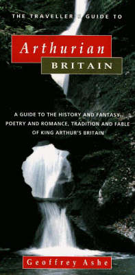Arthurian Britain: The Traveller's Guide