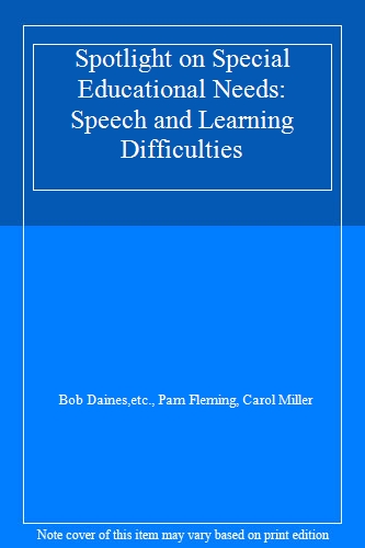 Speech and Learning Difficulties (Spotlight on special educational needs)