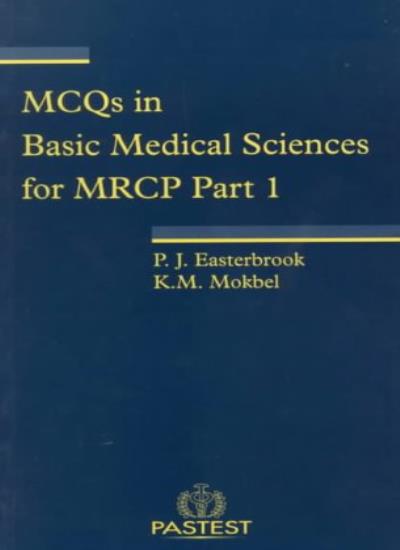 Multiple Choice Questions in Basic Sciences (MCQ's in Basic Medical Science for MCRP Part 1)