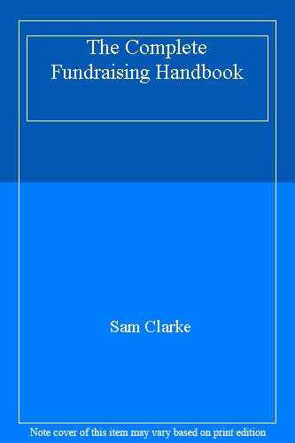 The Complete Fundraising Handbook
