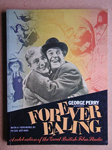 George Perry Presents Forever Ealing: A Celebration of the Great British Film Studio