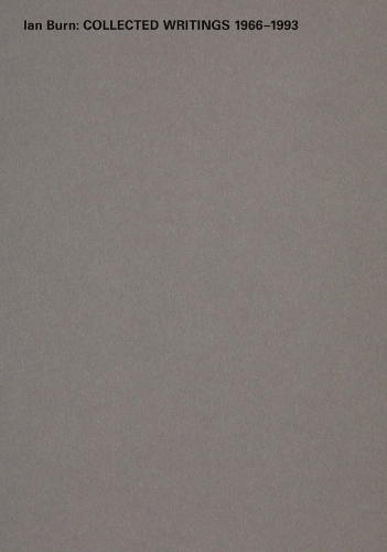 Ian Burn: Collected Writing 1966-1993