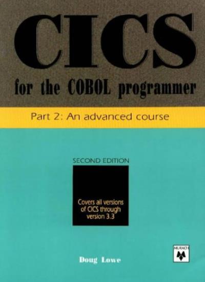 CICS for the Cobol Programmer: An Advanced Course Pt. 2