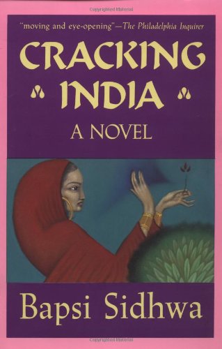 Cracking India: A Novel (formerly published as Ice Candy Man)