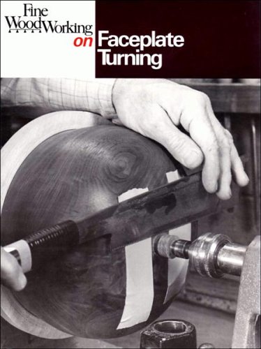 "Fine Woodworking" on Faceplate Turning