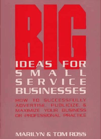 Big Ideas for Small Service Businesses