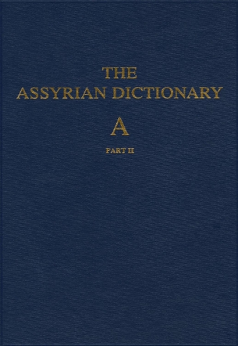 The Assyrian Dictionary, Volume 1, A, part 2