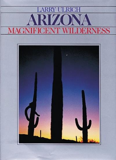 Arizona: Magnificent Wilderness