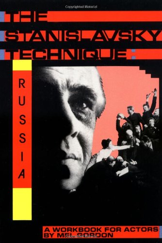 The Stanislavsky Technique: Russia - A Workbook for Actors (Applause Acting Series)