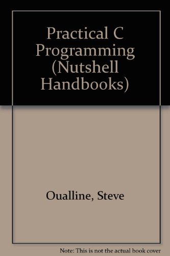 Practical C Programming (Nutshell Handbooks)