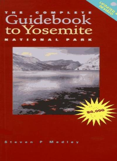 The Complete Guidebook to Yosemite National Park