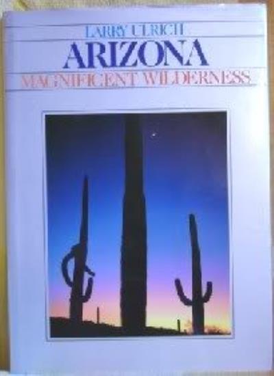 Arizona: Magnificent Wilderness