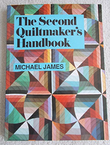 The Second Quiltmaker's Handbook: Creative Approaches to Contemporary Quilt Design