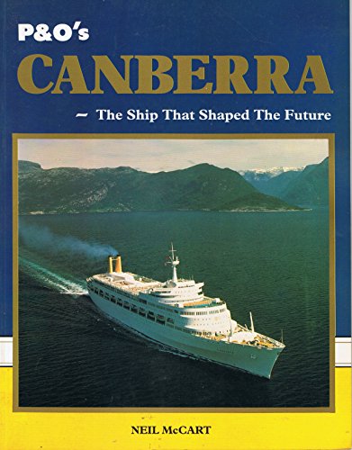 SS Canberra: The Ship That Shaped the Future