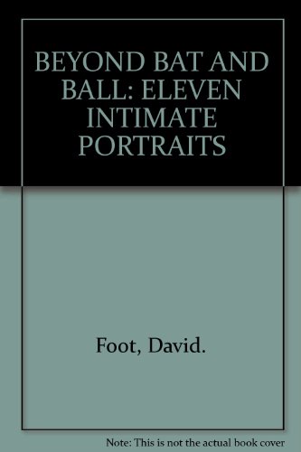 Beyond Bat & Ball, Eleven Intimate Portraits
