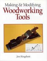 Making and Modifying Woodworking Tools