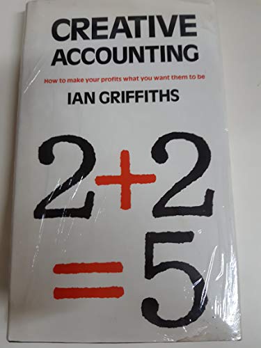 S&J;Creative Accounting: How to Make Your Profits What You Want Them to be