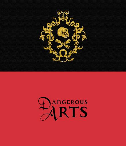 Dangerous Arts