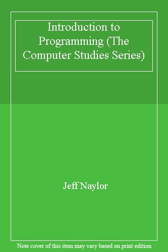 Introduction to Programming (The Computer Studies Series)