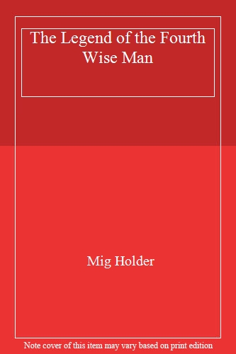 The Legend of the Fourth Wise Man