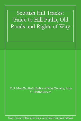 Scottish Hill Tracks: Guide to Hill Paths, Old Roads and Rights of Way