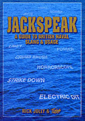 Jackspeak: A Guide to British Naval Slang & Usage