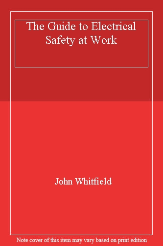 The Guide to Electrical Safety at Work