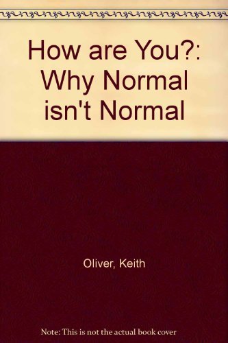 How are You?: Why "Normal" isn't Normal