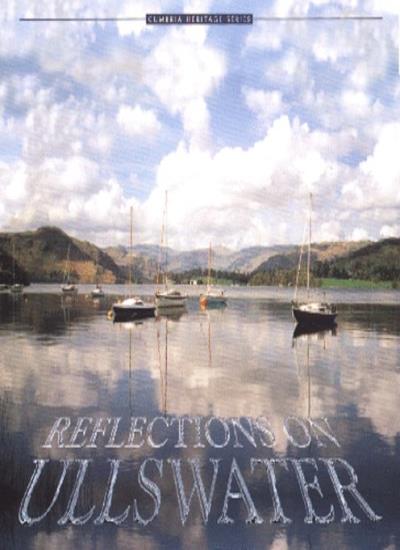 Reflections on Ullswater: v.1 (Cumbria Heritage)