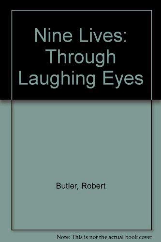 Nine Lives: Through Laughing Eyes