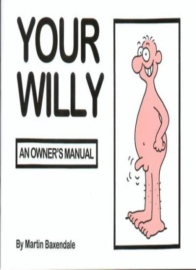 Your Willy: An Owner's Manual