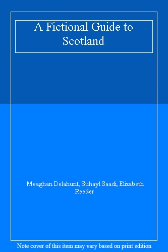 A Fictional Guide to Scotland