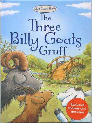 The Three Billy Goats Gruff: 6 (My Classic Stories)