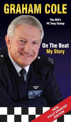 Graham Cole: On The Beat My Story