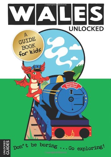 Wales Unlocked (Unlocked Guides)